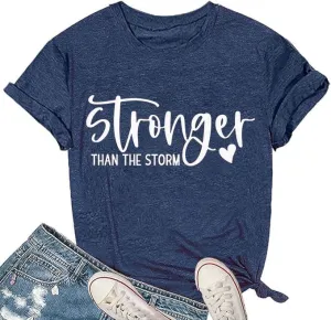 Stronger Than The Storm V Neck Short Sleeve Top Inspirational Positive Quotes Graphic Shirt